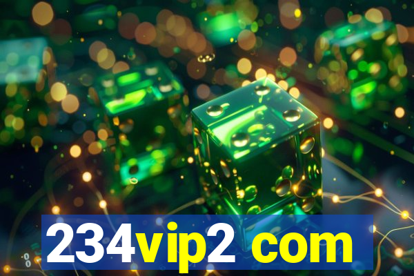234vip2 com
